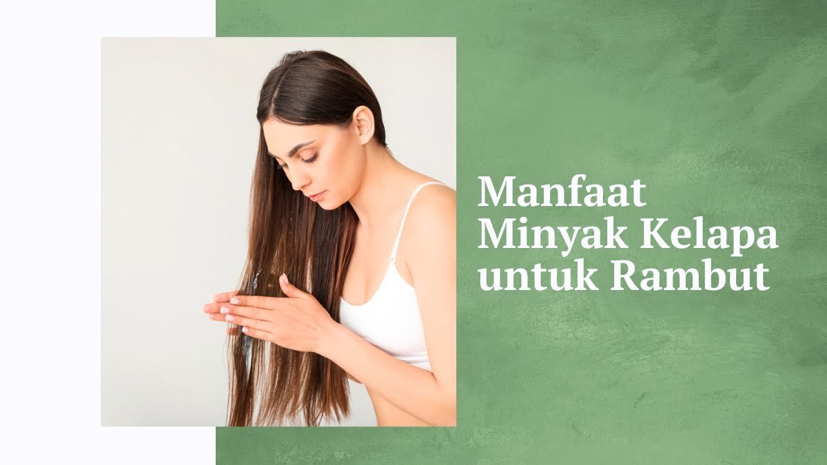 Manfaat minyak kelapa untuk rambut