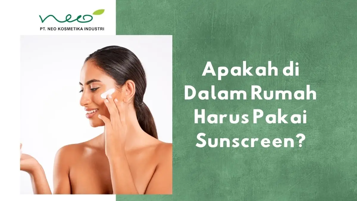 memakai sunscreen di dalam rumah